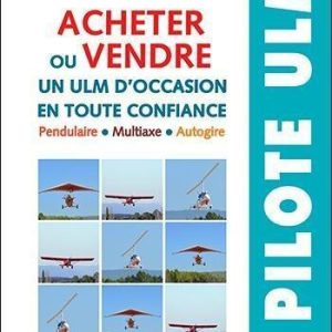 Acheter ou vendre un ULM d'occasion en toute confiance