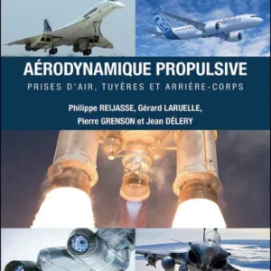 Aérodynamique propulsive : Prises d’air, tuyères et arrière-corps