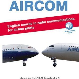 AIRCOM ENGLISH COURSE IN RADIO COM FOR AILINE PILOTS LEVEL 4 & 5