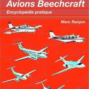 Avions Beechcraft - Encyclopédie pratique