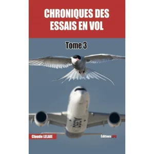 CHRONIQUES DES ESSAIS EN VOL TOME 3 - Claude Lelaie