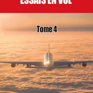 Chroniques des essais en vol, tome 4 par Claude Lelaie