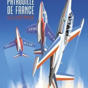 La Patrouille de France illustrée - Olivier DAUGER