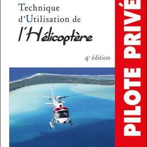 TECHNIQUE UTILISATION HELICO 4ème édtion